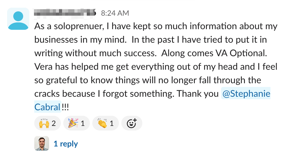 A founding member shares that as a solopreneur they kept so much of their business in their head, and Vera finally got it all down so nothing falls through the cracks.
